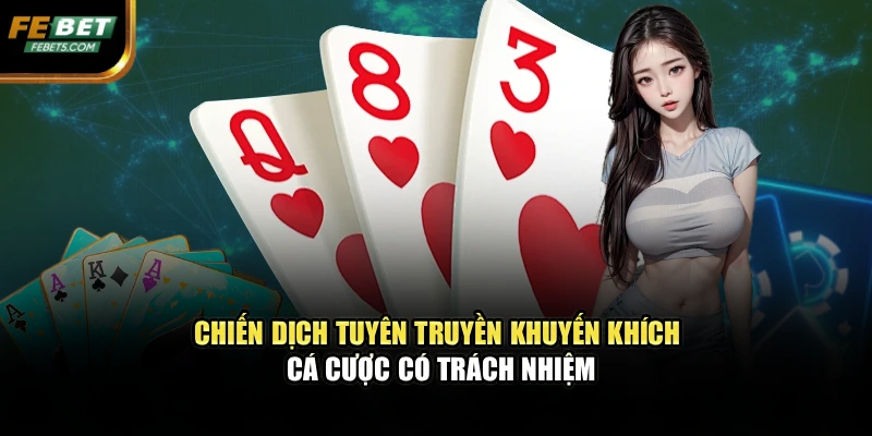 Chiến dịch tuyên truyền khuyến khích cá cược có trách nhiệm