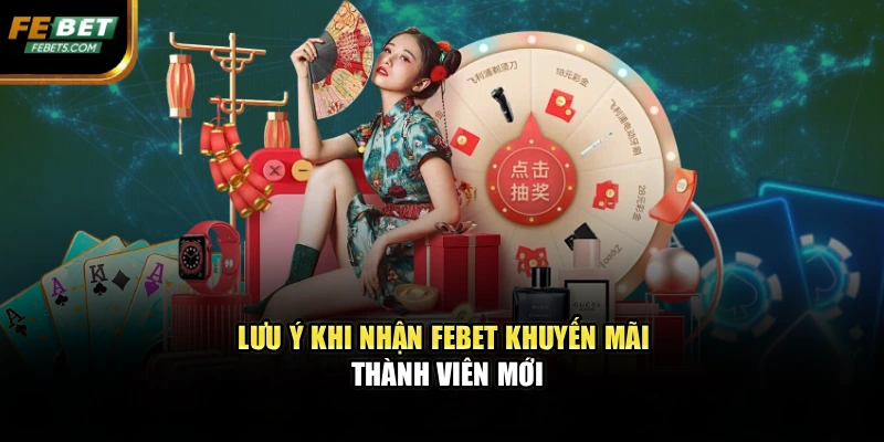 Lưu ý khi nhận FEBET khuyến mãi thành viên mới